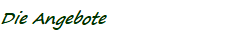 Die Angebote