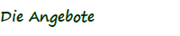 Die Angebote