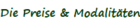 Die Preise & Modalitten