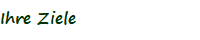 Ihre Ziele
