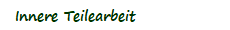 Innere Teilearbeit