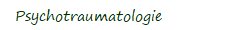 Psychotraumatologie