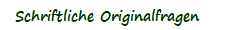 Schriftliche Originalfragen